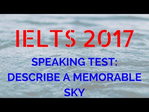 IELTS SPEAKING TEST ANSWERS - DESCRIBE A MEMORABLE SKY