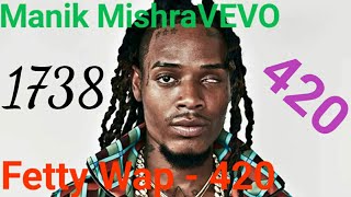 Fetty Wap - 420 - [New Song] - 2017 (Official Video) Manik Mishravevo Music