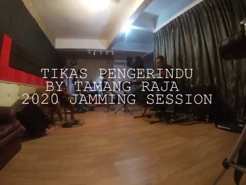 TIKAS PENGERINDU | TAMANG RAJA 2020 | JAMMING SESSION |