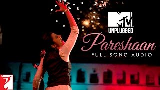 MTV Unplugged - Pareshaan | Shalmali Kholgade | Ishaqzaade