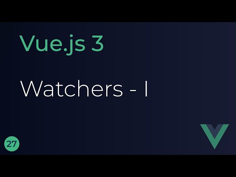 Vue JS 3 Tutorial 27 Watchers