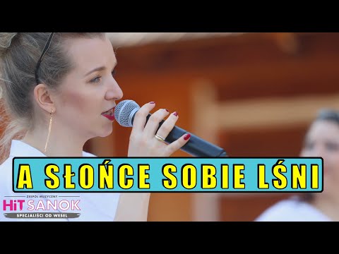 HiT SANOK - A słońce sobie lśni 2021