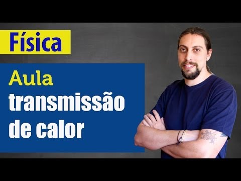 Física: Calorimetria - Processos de transmissão de calor
