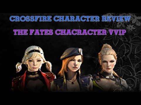 CrossFire China 2.0 : The Fates (Character VVIP) [Review] !