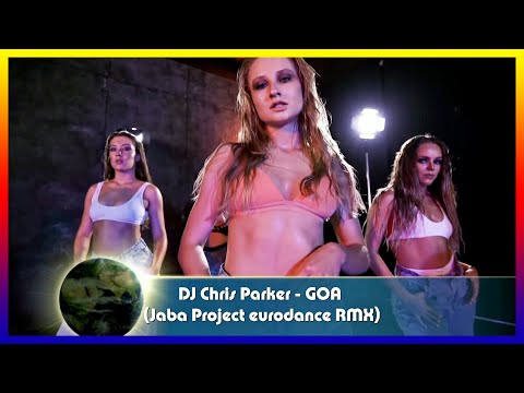 Dj Chris Parker - GOA (Jaba Project Eurodance Rmx)