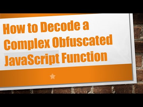 How to Decode a Complex Obfuscated JavaScript Function