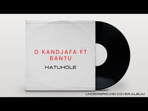 D Kandjafa ft Bantu - Katuhole ( 2020 Album)