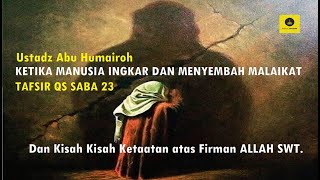 Download lagu KETIKA MANUSIA MENYEMBAH MALAIKAT (KISAH TURUNNYA SURAH SABA AYAT 23) - USTADZ ABU HUMAIROH mp3 Download lagu KETIKA MANUSIA MENYEMBAH MALAIKAT (KISAH TURUNNYA SURAH SABA AYAT 23) - USTADZ ABU HUMAIROH mp3