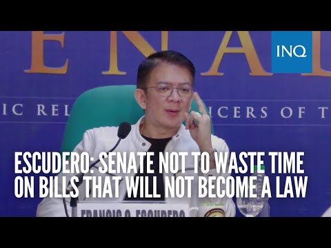 Escudero: Senate not to waste time on bills that will not become a law