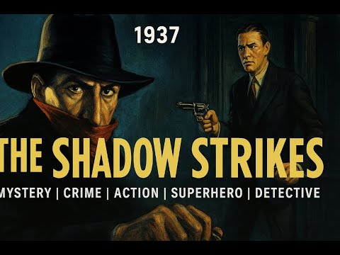 The Shadow Strikes | 1937 | Mystery | Crime | Action | Superhero | Detective