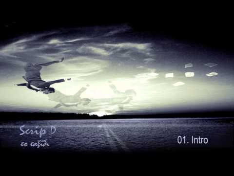 Scrip D - Intro