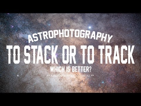 To Stack or to Track - Which is better for Astrophotography?
