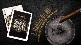 C-Kan Hablan De Mi Ft Don Aero &amp; Melodicow