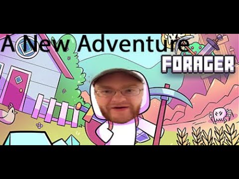 Forager Part 1: A New Adventure!
