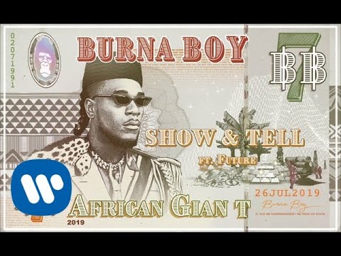 Burna Boy - Show & Tell (feat. Future) [prod. by Dre Skull & Skrillex] (Official Audio)