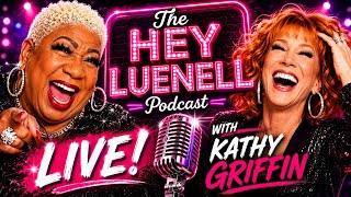 Hey Luenell Comedy/Podcast Live! - special guest Kathy Griffin. BRUTALLY Honest About Hollywood 👀