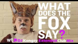 What does the Fox say (Extended Club Mix) - DJ Kongsy