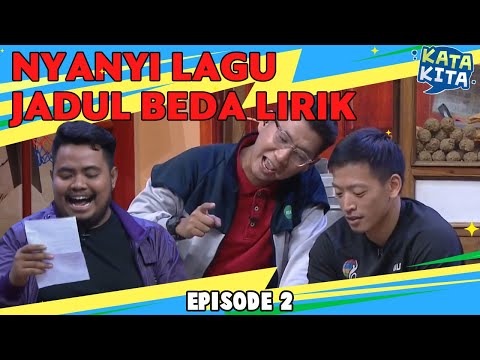 Ditantang Nyanyi Lagu Jadul Beda Lirik - KATA KITA (BAG 4)