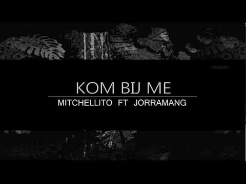 Jorramang - Kom Bij Me (Ft. Mitchellito)