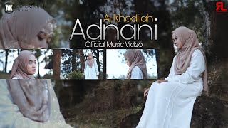 Download lagu AI KHODIJAH - ADNANI mp3