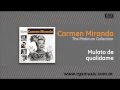 Carmen Miranda - Mulato de qualidame