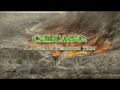 Chicago: A Journey Through Time! (2019 to 1788)