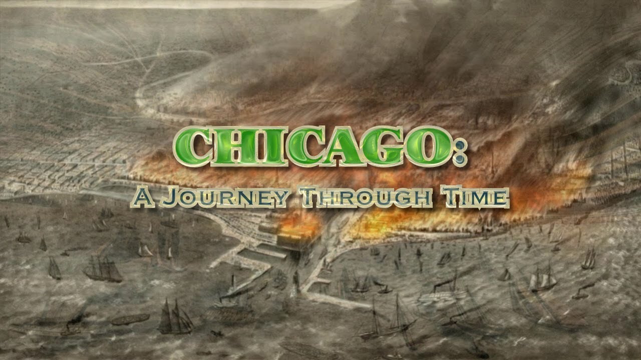Chicago: A Journey Through Time! (2019 to 1788)