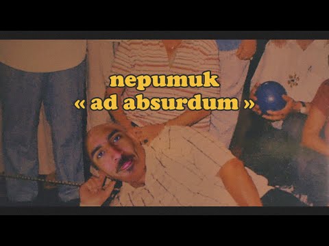 Nepumuk – Ad Absurdum