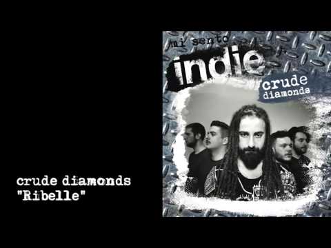 Mi sento Indie - Crude Diamonds - 01 - Ribelle