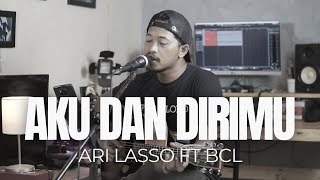 Download lagu AKU DAN DIRIMU - ARI LASSO FT BCL (ROLIN NABABAN COVER) mp3 Download lagu AKU DAN DIRIMU - ARI LASSO FT BCL (ROLIN NABABAN COVER) mp3