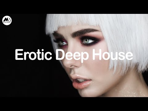 Erotic Deep House - Sensual Rhythms & Hypnotic Midnight Vibes