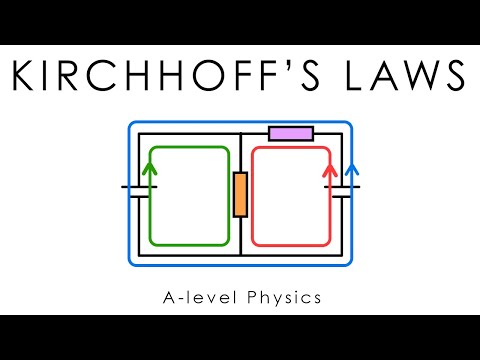 Kirchhoff's Laws - Electricity - A-level Physics