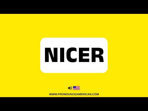 How to Pronounce NICER (Correctly)