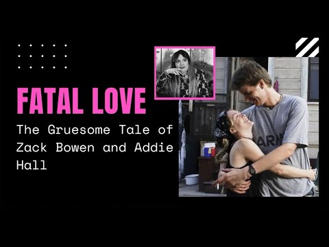 FATAL LOVE: The Gruesome end to the love story of Zac & Addie