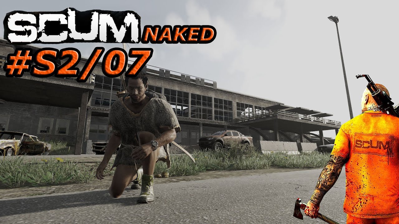 UNDERTAKER`S SCUM - NAKED SURVIVAL STAFFEL 2 - PART 7 - #SCUM GAMEPLAY #SURVIVAL GERMAN Scum 0.6