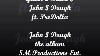 Gettin' 2 Much $ produced by John $ Dough ft. PreDolla