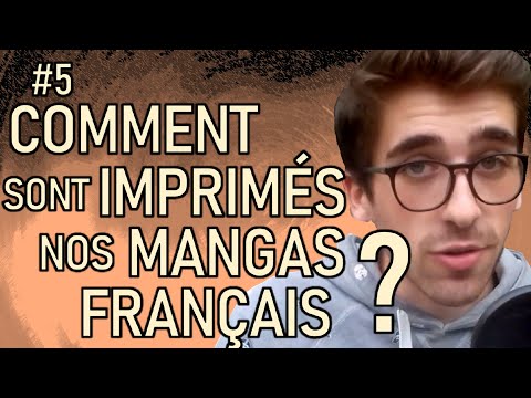 L'EDITION MANGA EN FRANCE #5 - L'impression des mangas en France