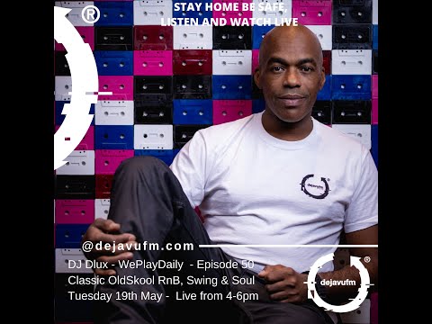DJ DLUX - WePlayDaily - Show 50. Classic Soul, Funk & RnB