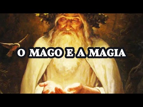 O MAGO E A MAGIA: Conecte-se com seu Guia Interior