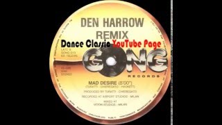 Den Harrow - Mad Desire (84 Remix)