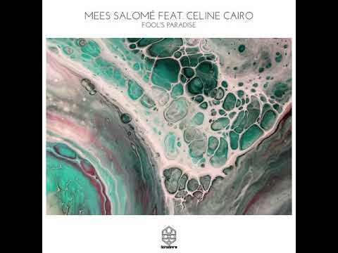 Mees Salomé feat. Celine Cairo - Fool's Paradise (Original Mix)