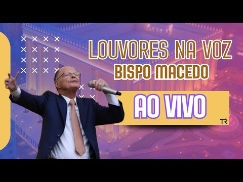 Momento do Louvor | Bp Edir Macedo & Tecladistas