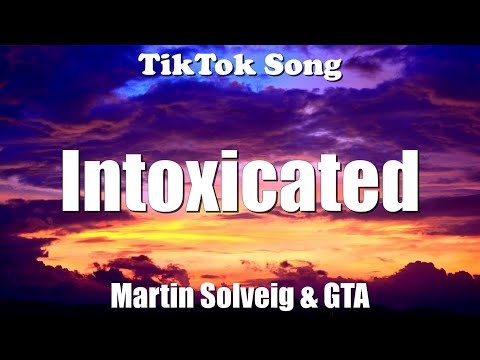 Intoxicated  - Martin Solveig & GTA (Slowed / TikTok Remix) (Lyrics) - TikTok Song