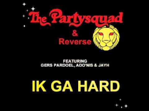 The Partysquad - Ik Ga Hard (Dj Mkl Mashup Remix)