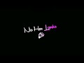 Likhe Jo Khat Tujhe Black Screen Status Black Screen Lyrics Whatsapp Status Love Status