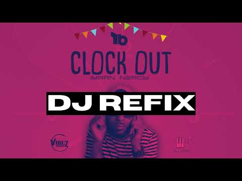 Imran Nerdy X Minor Productions - Clock Out DJ Refix | Official Audio | 2023 Soca