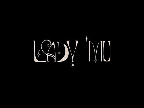 Artist Profile: Lady Mu