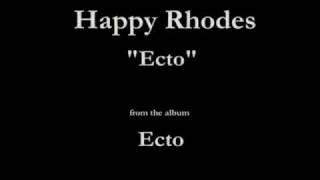 Happy Rhodes - Ecto - 08 - "Ecto" (1987)