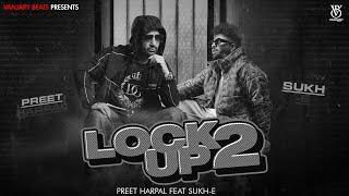 Download lagu Lock Up 2  | Preet Harpal | Sukh E | Latest Punjabi Song 2025 | Vanjaray Beats mp3