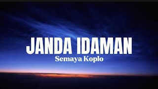 Download lagu Janda Idaman - Semaya Koplo ( Lirik ) mp3